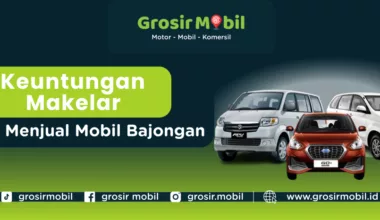 Keuntungan Makelar Dalam Menjual Mobil Bajongan