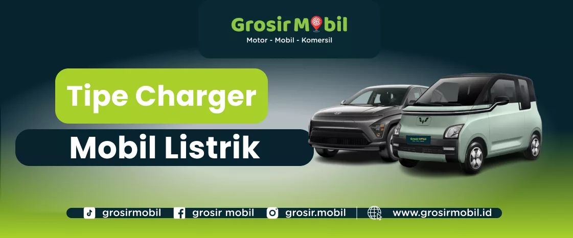 tipe charger mobil listrik