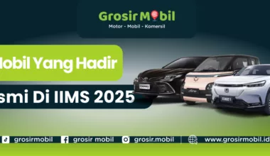 mobil Yang Resmi Hadir di IIMS 2025
