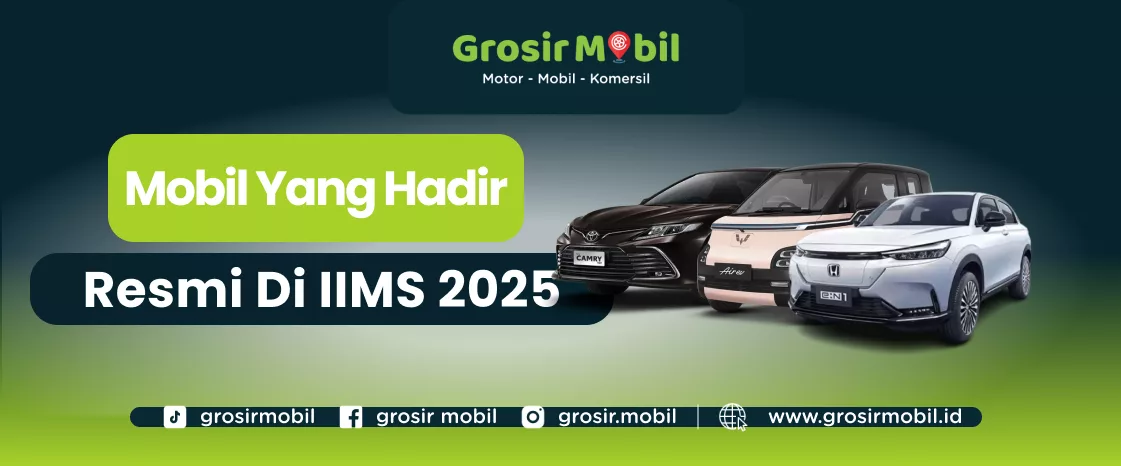 mobil Yang Resmi Hadir di IIMS 2025