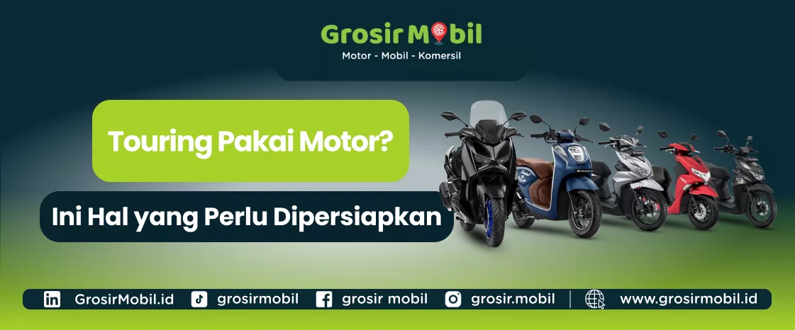 Hal Yang Perlu Dipersiapkan Sebelum Touring Pakai Motor