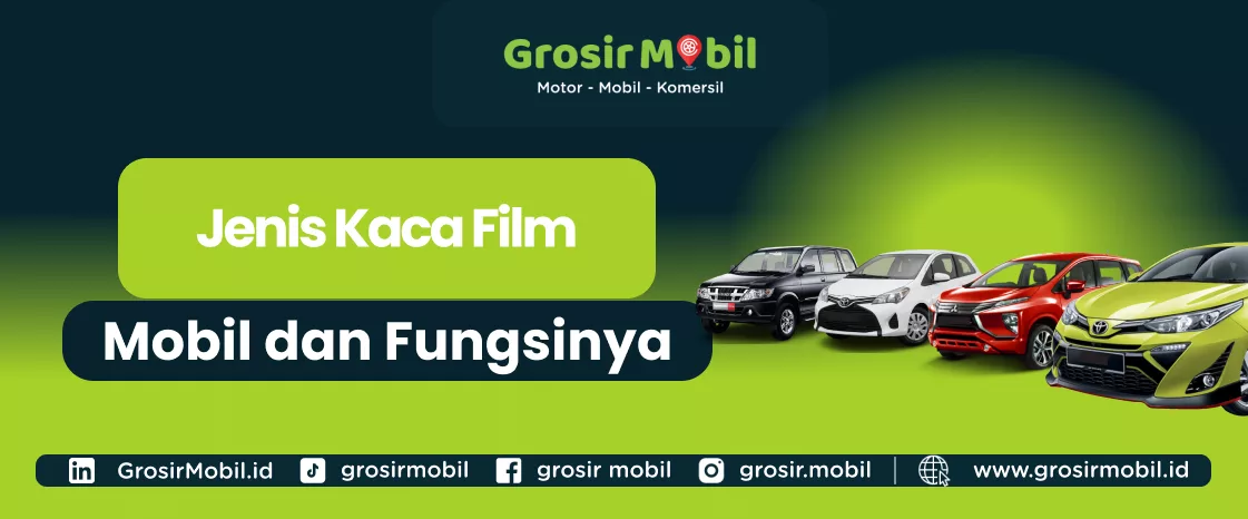 Jenis Kaca Film Mobil