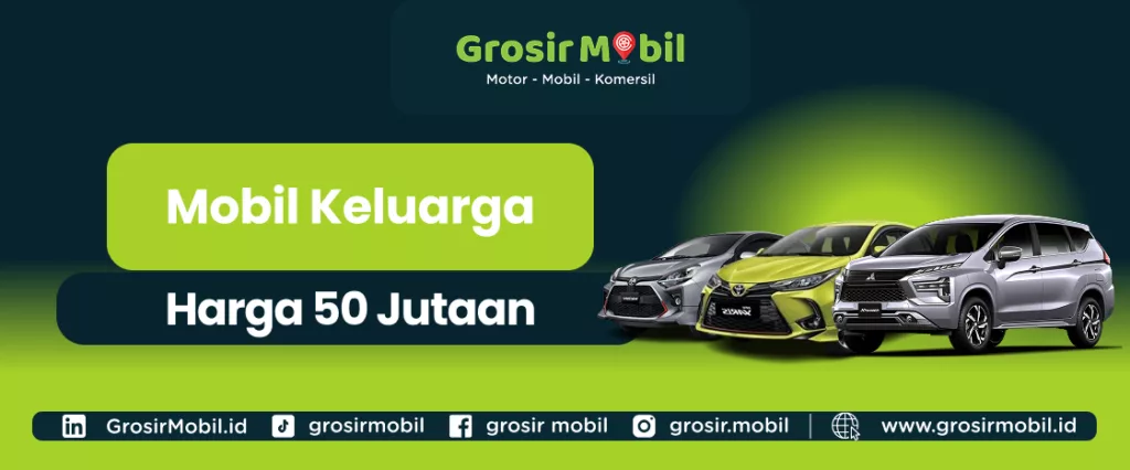 Mobil Keluarga Harga 50 Jutaan