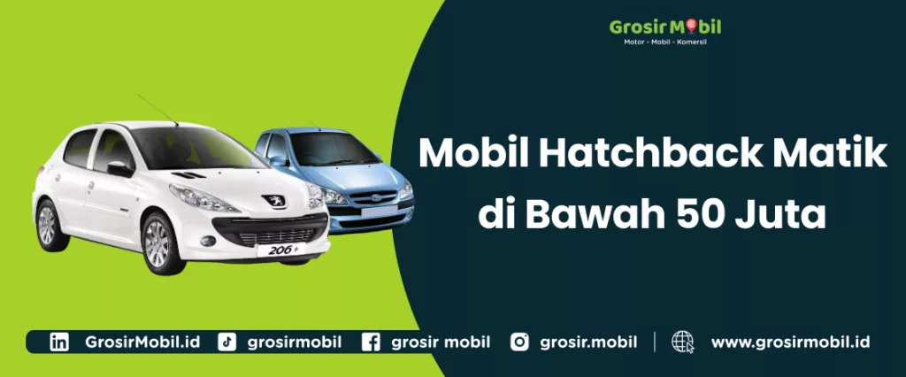 Mobil Hatchback Matik di Bawah 50 Juta