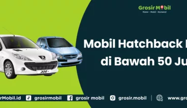 Mobil Hatchback Matik di Bawah 50 Juta
