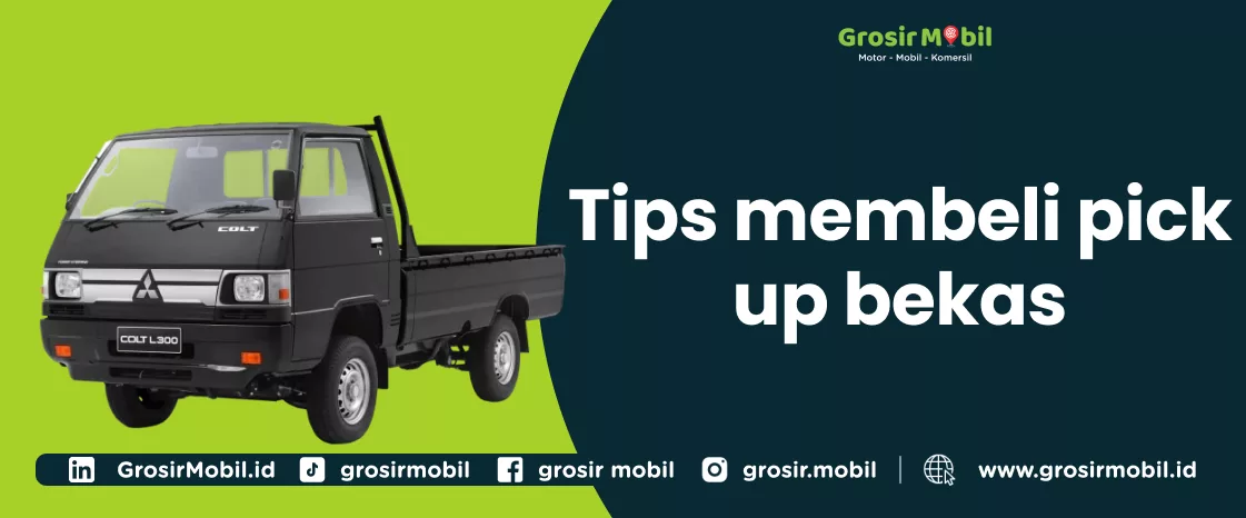 Tips membeli pick up bekas
