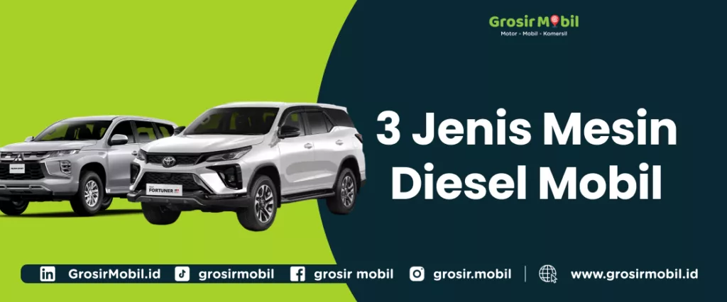 3 Jenis Mesin Diesel Mobil