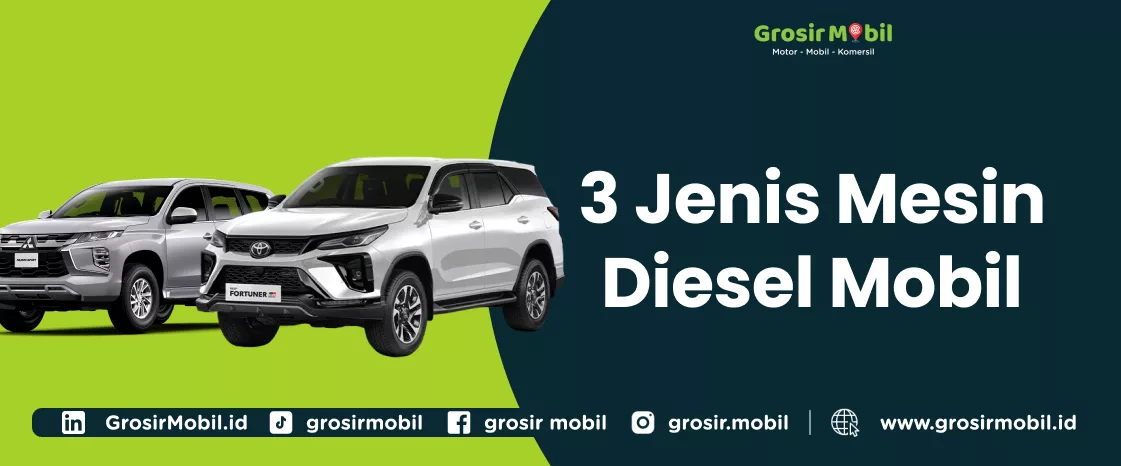 3 Jenis Mesin Diesel Mobil