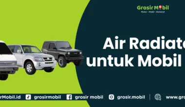 Air Radiator yang Bagus untuk Mobil Tua