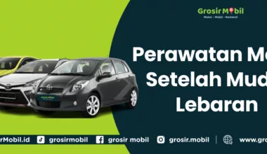 Perawatan Mobil Setelah Mudik Lebaran