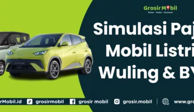 Simulasi Pajak Mobil Listrik Wuling & BYD