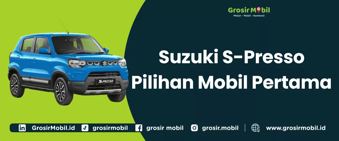 Suzuki S-Presso Jadi Pilihan Mobil Pertama
