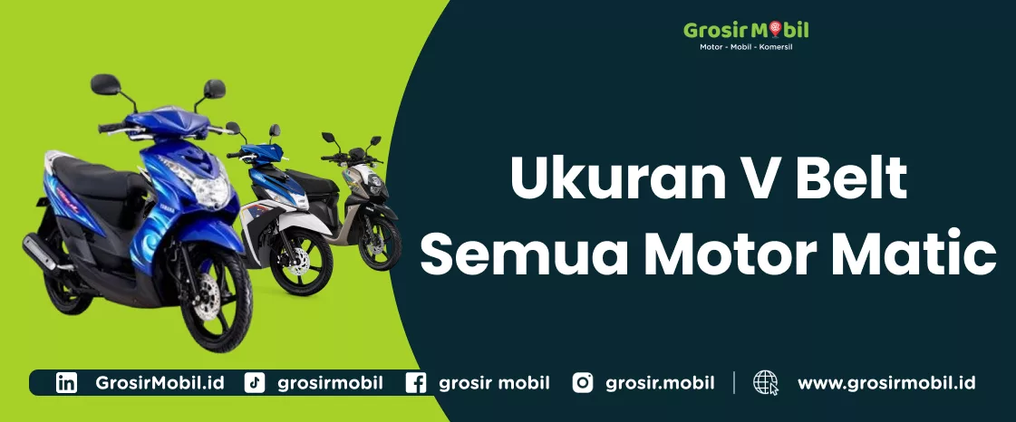 Ukuran V Belt Semua Motor Matic