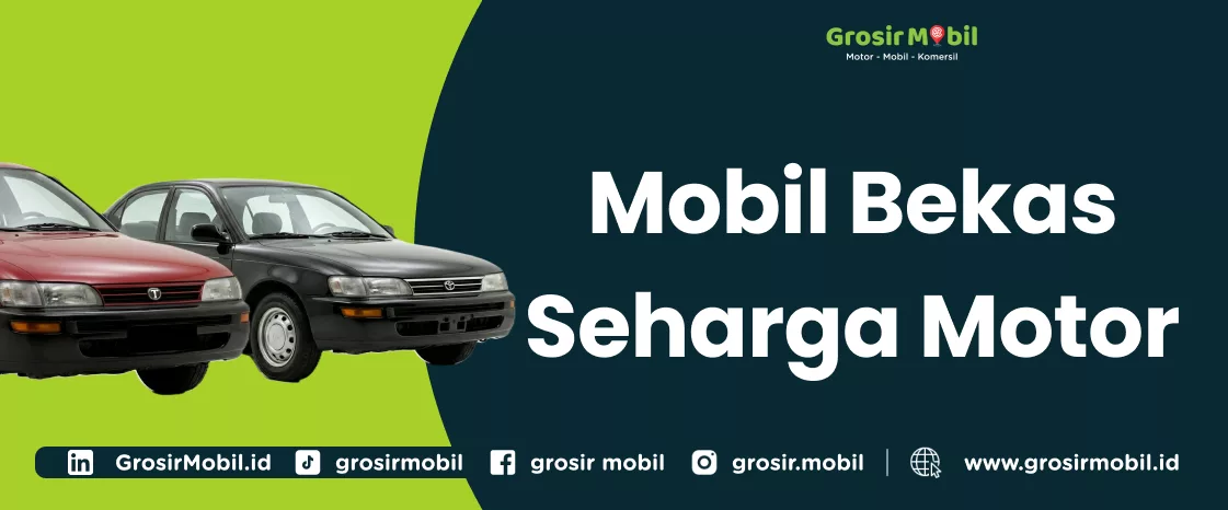 Mobil Bekas Seharga Motor
