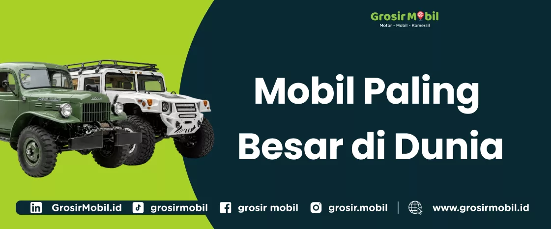 Mobil Paling Besar di Dunia