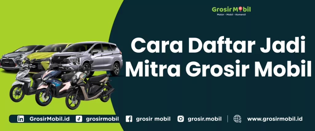 Cara Daftar Jadi Mitra Grosir Mobil