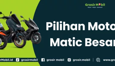 Pilihan Motor Matic Besar