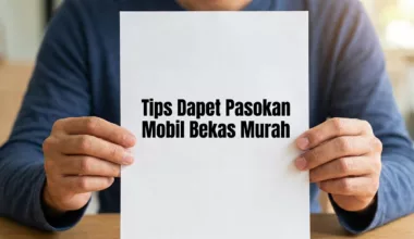 Tips Dapet Pasokan Mobil Bekas Murah